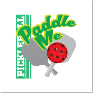 Paddle Me - Pickleball Posters and Art